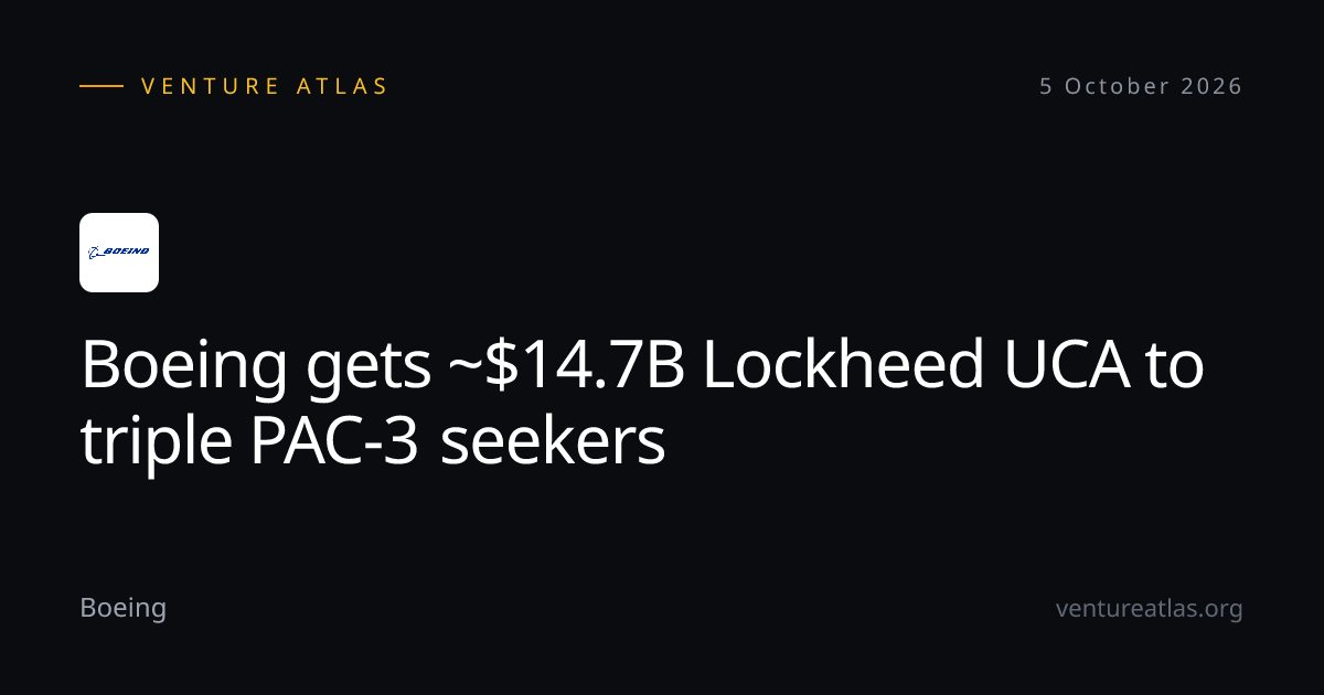 Boeing gets ~$14.7B Lockheed UCA to triple PAC-3 seekers - Venture Atlas